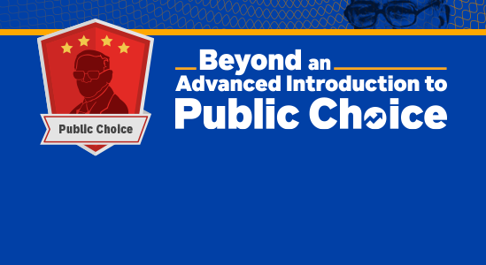 Beyond an Advanced Introduction to Public Choice BAIPC