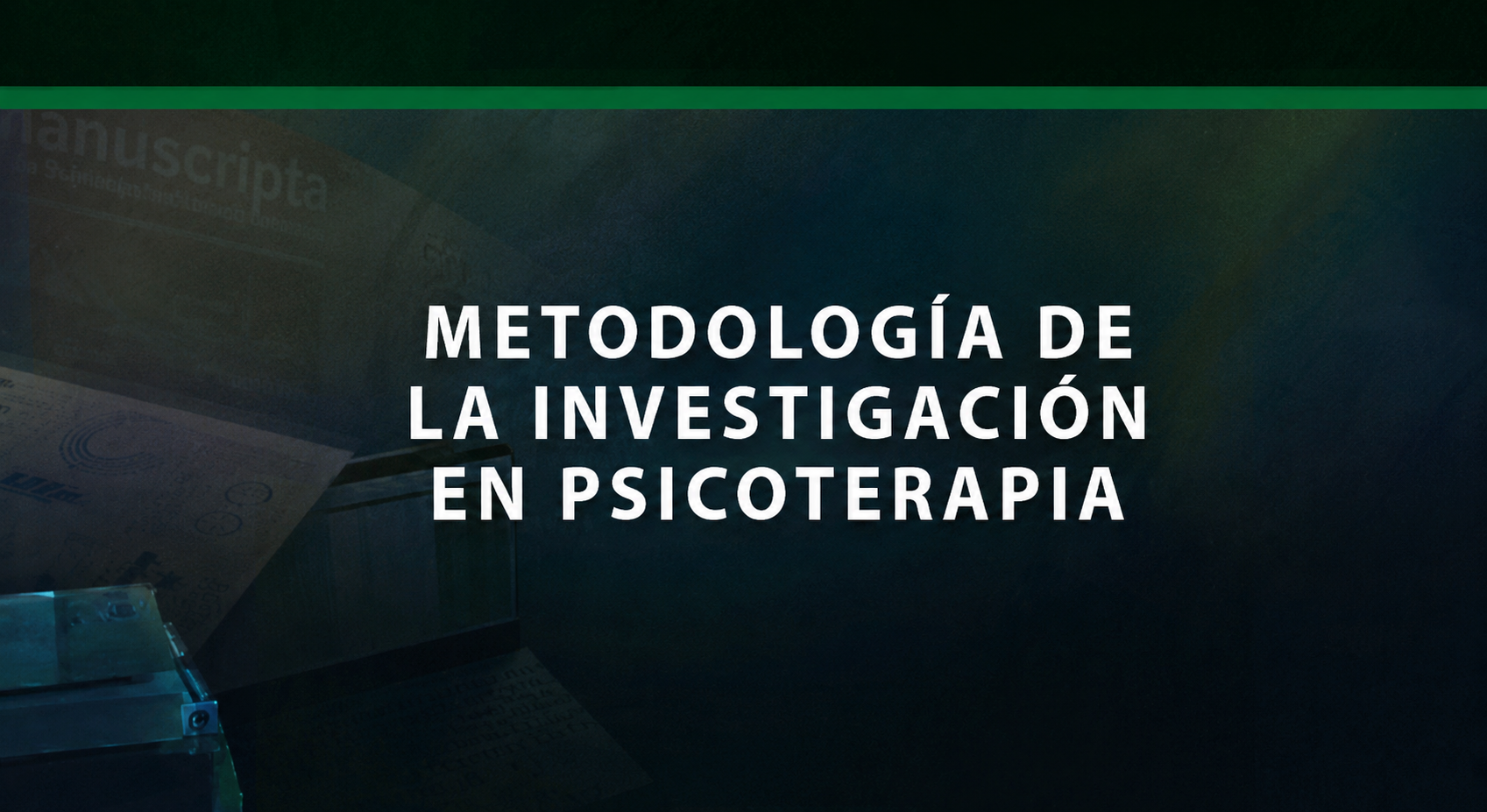 Metodología de la Investigación en Psicoterapia Psicoterapia