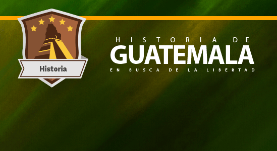 Historia de Guatemala: En Busca de la Libertad Historia-de-Guatemala